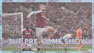 The Pre-Game Show | WEST HAM V BURNLEY | Featuring @HammersChat