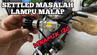 Masalah lampu malap | Dinamik 120