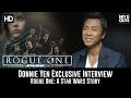 Donnie Yen Exclusive Interview - Rogue One: A Star Wars Story