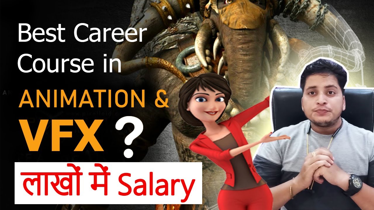 Best Career Course In Animation & VFX After 12th | 12 वीं के बाद ...