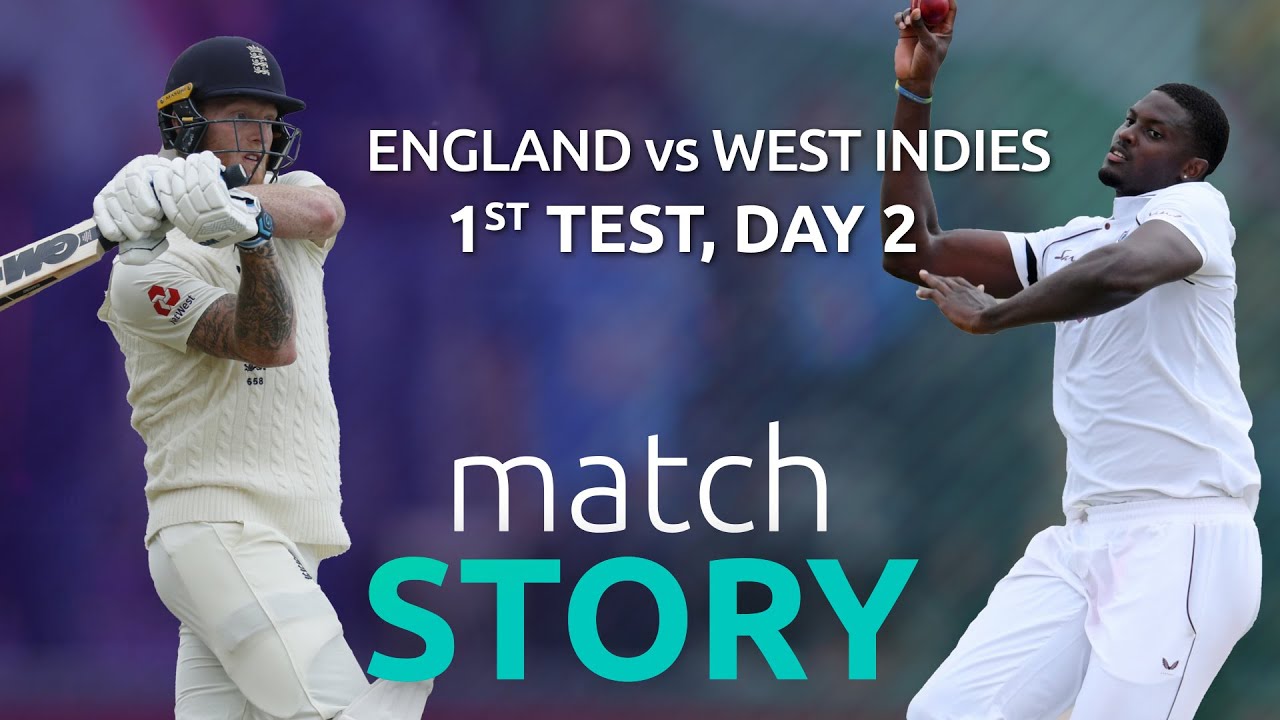 England Vs West Indies, 1st Test, Day 2: Match Story - YouTube