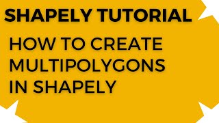 How to create MultiPolygons in Shapely?