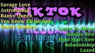 Tiktok Reggae Part 3 Savage Love, BANYO QUEEN Remix 2020 Nonstop Playlist Songs