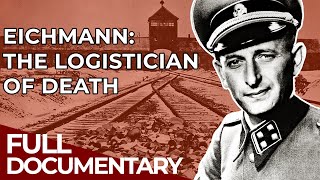 Hitler's Henchmen | Episode 4: Adolf Eichmann | Free Documentary History