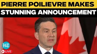 Poiliever Speech Live: Canada's Pierre Poiliever Sends Direct Message To Trump | Justin Trudeau | US