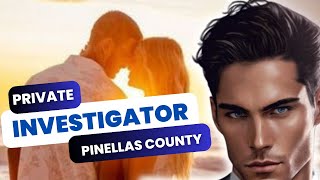 PRIVATE INVESTIGATOR PINNELAS COUNTY FLORIDA | WWW.BLUEWATERINVESTIGATIONS.COM