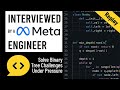 Solve Binary Tree Challenges Under Pressure: Coding Interview with a Meta Engineer