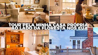 MINHA CASA PRÓPRIA NOS ESTADOS UNIDOS | TOUR COMPLETO | UMA CASA CHEIA DE HISTÓRIAS