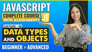 58. Data Types & Objects | Javascript tutorial for beginners | Javascript full course