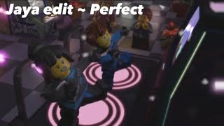 Jaya edit ~ Perfect | NinjagoFan