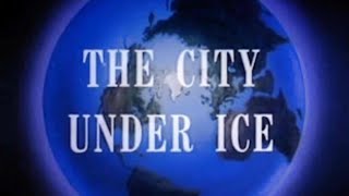 CAMP CENTURY | NUCLEAR POWERED CITY UNDER ICE (1964) | US ARMY RESEARCH & DEVELOPMENT