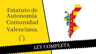 📖 ESTATUTO DE AUTONOMÍA COMUNIDAD VALENCIANA 📖 - 🎧 Audiolibro completo 🎧