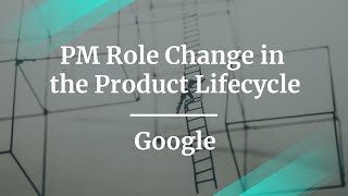 Webinar: PM Role Change in the Product Lifecycle by Google PM, Madhur Chadha