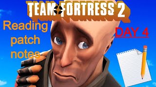 Reading TF2 patch notes until VALVe makes a new Major Update | Day 4
