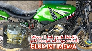 GANTI BLOCK MOTOR NINJA KTC GOLD HAMPIR SEHARGA MOTOR !!! #modifikasi #ninja