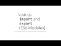 Node.js: import and export (ES6 Modules)