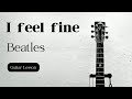 ギターレッスン【 I feel fine 】弾き方解説