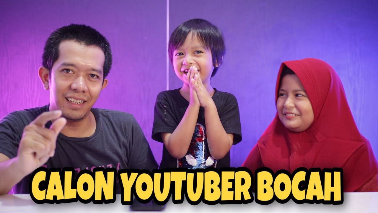 Calon Youtuber Bocah Youtube
