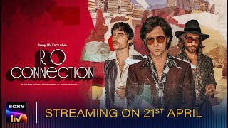 Rio Connection | Streaming on 21st April | Sony LIV Premiere | Valerio Morigi, Raphael Kahn