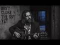 When You’d Rather Stay Haunted Than Let Go | Don't Close the Sky Yet | Lyric Video