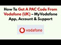 How To Get A PAC Code From Vodafone (UK) – MyVodafone App, Account & Support
