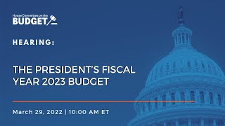 The President’s Fiscal Year 2023 Budget