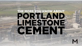 The More You Know About Portland Limestone Cement