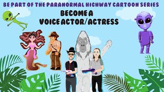 Be Part of The Paranormal Highway Cartoon Series - Become a Voice Actor/Actress