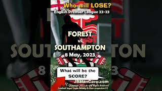 8 May NOTTINGHAM FOREST vs SOUTHAMPTON English Premier League Football 2023 EPL #Shorts