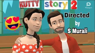 kutty story part 2 girl propose to boy friend animation short film | animation love story | tamil