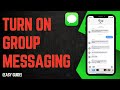 How To Turn On Group Messaging On iPhone