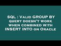 SQL : Valid GROUP BY query doesn't work when combined with INSERT INTO on Oracle