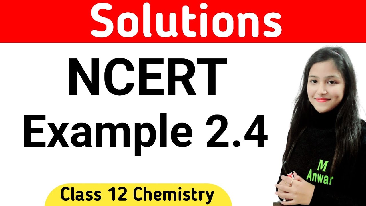 Example 2.4 Chemistry Class 12 | Class 12 Chemistry Example 2.4 ...