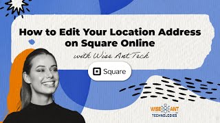 How to Edit Your Location Address on Square Online