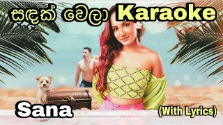 Sandak Wela (සඳක් වෙලා) Karaoke SANA Without Voice With Lyrics