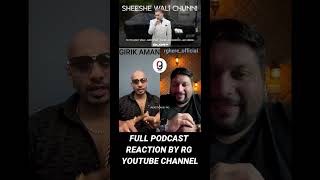 Sheeshe wali chuni | GIRIK AMAN LIVE PODCAST | YO YO HONEY SINGH | REACTION BY RG | GLORY #podcast