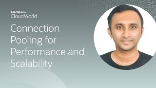 Leverage connection pooling and multiplexing for performance and scalability | CloudWorld 2022