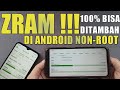 BEGINI CARA MENAMBAH ZRAM DI ANDROID NO-ROOT ! BAHAS PENGARUH ZRAM JIKA DITAMBAH DI ANDROID NO-ROOT