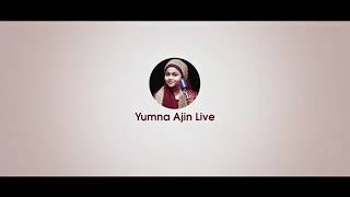 Baatein Yo Kabhi na cover by Yumna Ajin video song arijit Singh