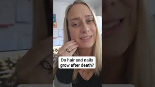 Funeral Fact Friday: Do hair and nails grow after death?