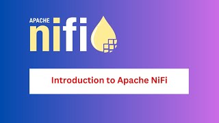 Apache NiFi - Introduction