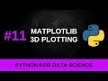 Python Data Science Tutorial #11 - 3D Plotting with Matplotlib