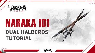 NARAKA 101: Dual Halberds Tutorial | NARAKA: BLADEPOINT