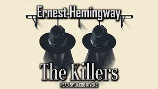 The Killers by Ernest Hemingway | Men Without Women | Audiobook