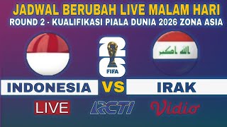 🔴SEDANG BERLANGSUNG  - TIMNAS INDONESIA VS IRAK  - PUTARAN KE 2 - KUALIFIKASI PIALA DUNIA 2026.