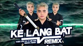 Hồng Trần bi đát tìm đâu ý trung nhân kết duyên ~Kẻ Lang Bạt Remix - Lee Ken x Yamix (SinKra Remix)