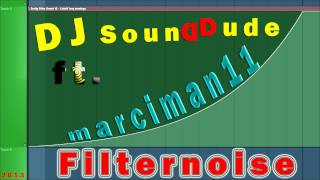 DJ Sounddude ft. marciman11 - Filternoise (Original Mix)