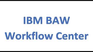 IBM Workflow Center Walkthrough