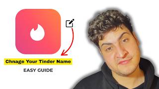 How To Change Tinder Name ( 2026 Updated Guide )
