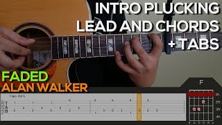 Alan Walker - Faded Guitar Tutorial [INTRO PLUCKING, LEAD AND CHORDS + TABS]